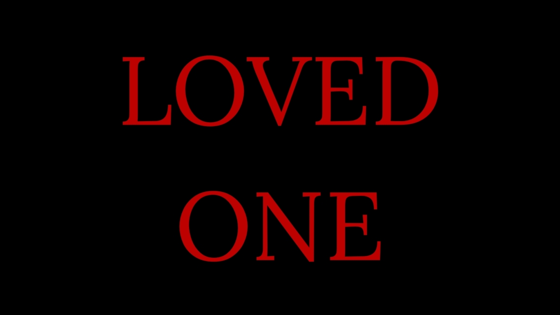 LOVED ONE