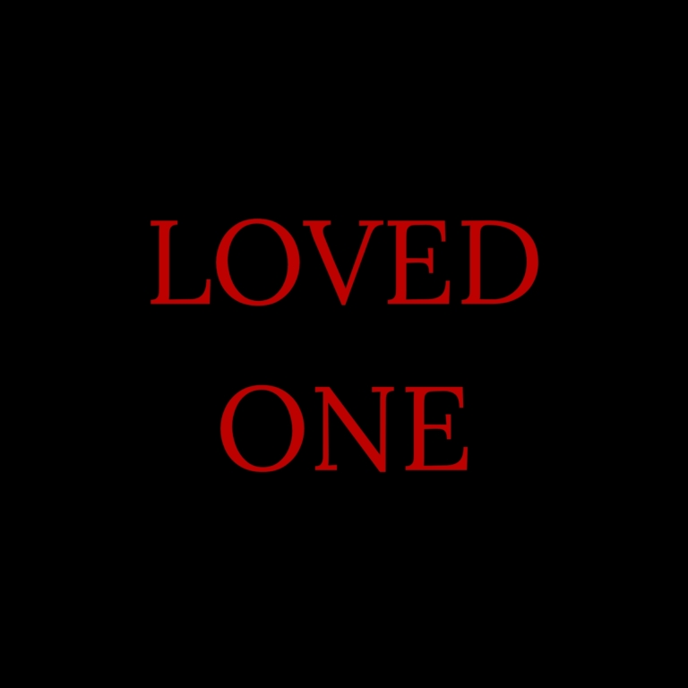 LOVED ONE